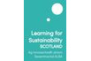 Learning for Sustainability Scotland